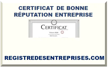 CERTIFICAT DE BONNE RÉPUTATION ENTREPRISE 2025