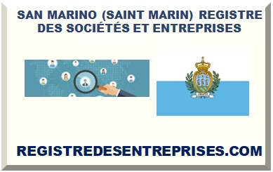 SAN MARINO (SAINT MARIN) REGISTRE DES SOCIÉTÉS ET ENTREPRISES 2023